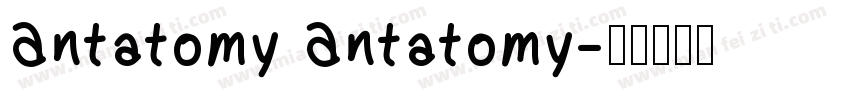 Antatomy Antatomy字体转换